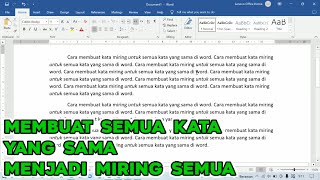 Cara Memiringkan Huruf (Italic) Untuk Semua Kata Yang Sama di Word