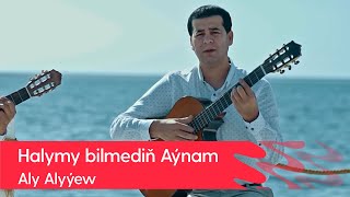 Aly Alyyew - Halymy bilmedin Aynam | 2022 (Gitara aydymy) Resimi