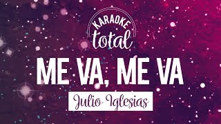 Me va, Me va - Julio Iglesias - Karaoke Sin Coros