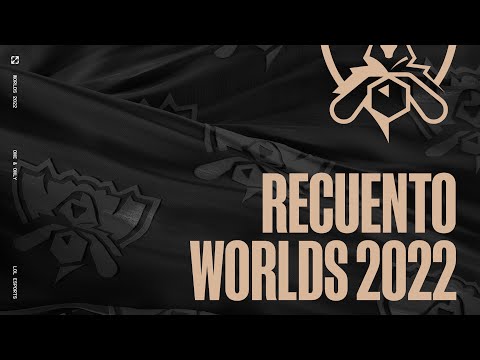 Recuento de Worlds | Worlds 2022 | League of Legends