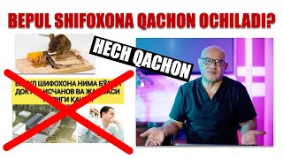 BEPUL SHIFOXONA QACHON OCHILADI?