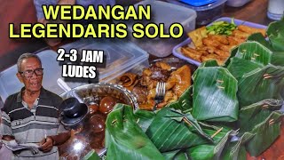 WEDANGAN LEGEND SOLO SUDAH 35 TAHUN !! JUALAN 2-3 JAM LUDES !!