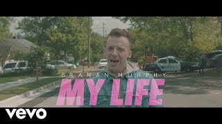 Branan Murphy - My Life (Official Music Video) chords