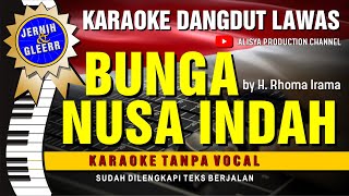 BUNGA NUSA INDAH - Rhoma Irama // Karaoke Dangdut original ( Vidio HD  Suara Jernih )