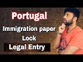 Portugal immigration ligel entry paper file lock in portugal