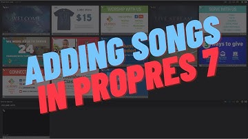 How to Add Songs in ProPresenter 7
