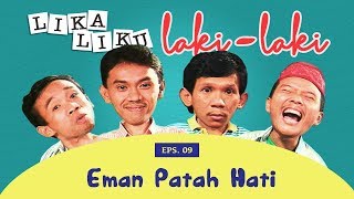 Eman Patah Hati | Lika liku laki laki eps 9 Part 1