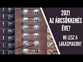 2021 a csökkenő lakásárak éve? - S04E26