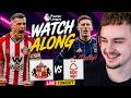 Europe Vs Relegation / Sunderland Vs Forest LIVE Watchalong