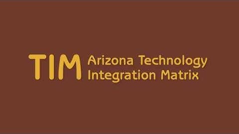 AZ K-12 Center TIM (Technology Integration Matrix) Introduction Video