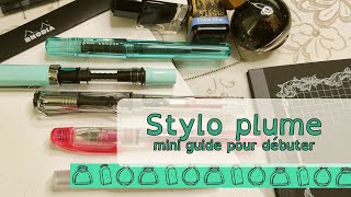 Stylo plume 101 : stylo, encre et papier - par où commencer ? + dessin et calligraphie