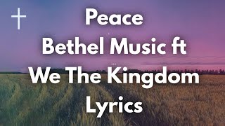 Peace - Bethel Music ft We The Kingdom Lyrics