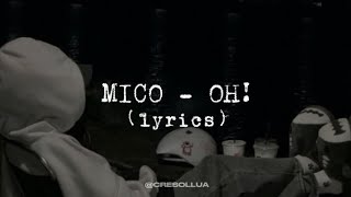 mico - Oh! (lyrics)
