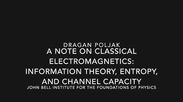 Dragan Poljak: Information Theory, Entropy, and Channel Capacity