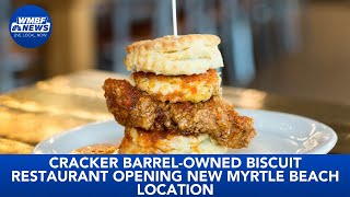 Cracker Barrel-owned biscuit restaurant opening new Myrtle Beach location