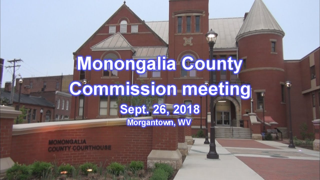 Monongalia County Commission Sept. 26, 2018 YouTube