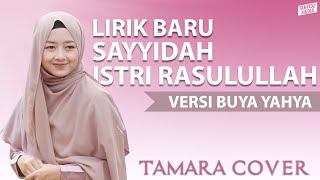 LIRIK TERBARU AISYAH ISTRI RASULULLAH | TAMARA COVER LIRIK ARAHAN BUYA YAHYA