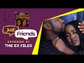 Just friends ep 1 the ex files