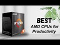 Best AMD CPUs for Productivity | Top Picks for 2025