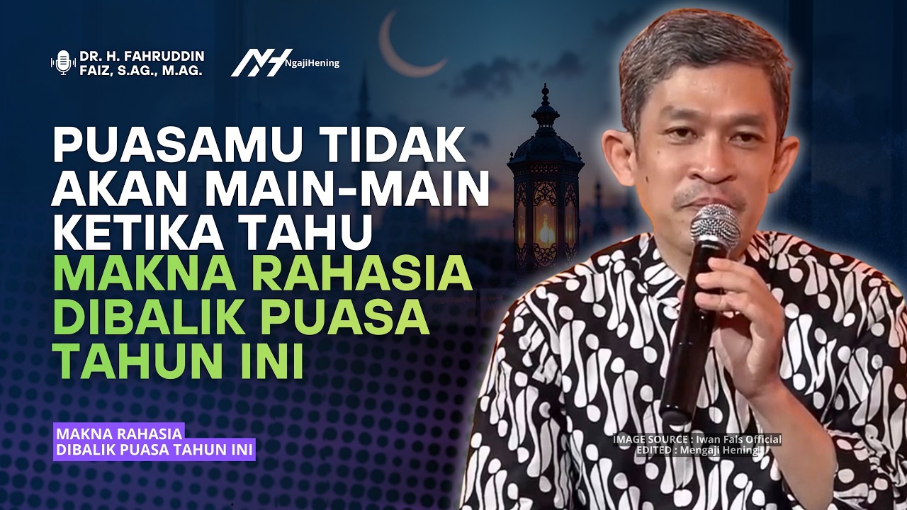 Makna Rahasia dibalik Puasa Tahun Ini! | Dr Fahruddin Faiz | Ngaji Filsafat