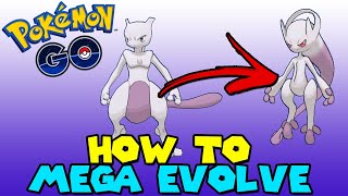 How to MEGA EVOLVE in Pokemon Go - MEGA EVOLUTIONS GUIDE EXPLAINED