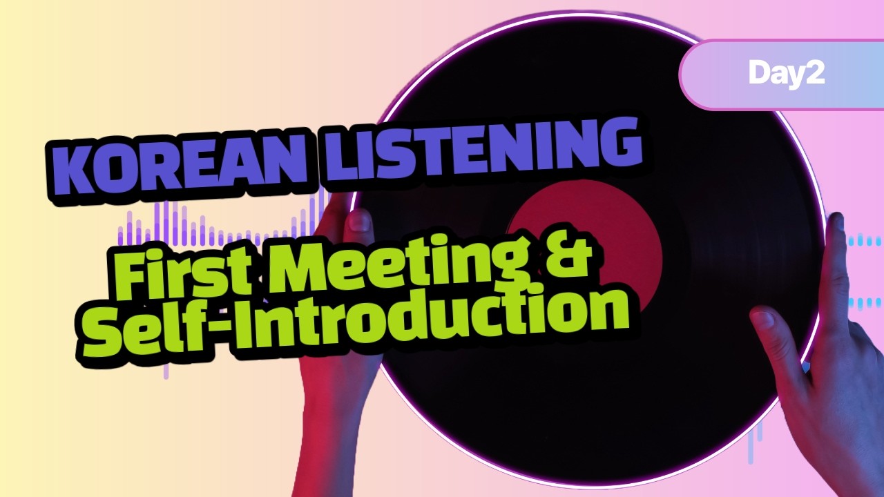 Day 2: First Meeting & Self-Introduction | Basic Korean Vocabulary Practice