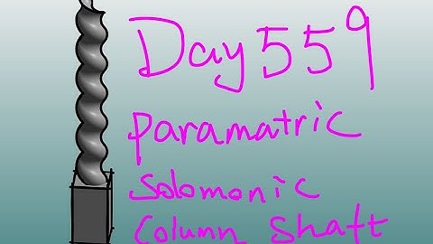 Revit Exercise (Day 559) - Parametric Solomonic Column Shaft