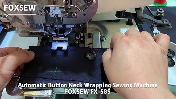 Automatic Button-Neck-Wrapping Sewing Machine