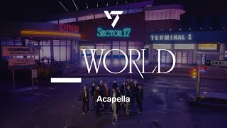 SEVENTEEN 「_WORLD」 Acapella