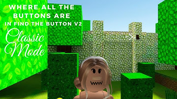 All the buttons in Find The Button V2 Classic Mode 💨