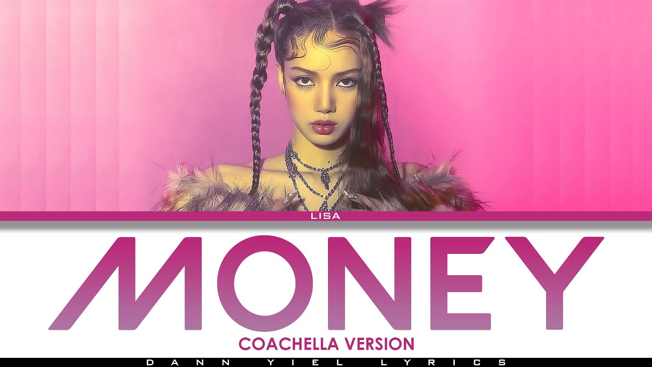 LISA MONEY Coachella Version Lyrics Video