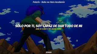 Boku No Hero Academia season 4 Opening 1 Full || Polaris - BLUE ENCOUNT || AMV sub español