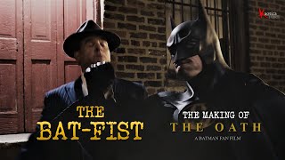 BTS: Batman Fan Film THE OATH | THE BAT-FIST