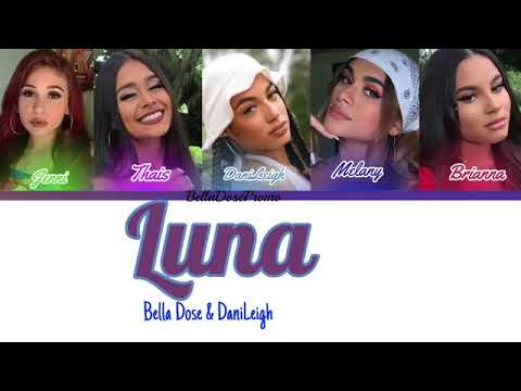 Luna by Bella Dose & Danileigh ( Color Coded lyrics w/ English translation)