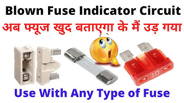 How To Make Blown Fuse Indicator Circuit Diagram