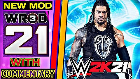 Wr3d 2k21 Released With Commentary || Wr3d New Mod || New Arenas || New Moves And Taunts || New Look