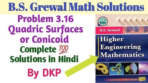 Problem 3.16- Quadric Surfaces or Conicoid Solutions by DKP || B.S. Grewal Math Solution