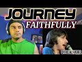 Journey - Faithfully (Official Video) | First Time Reaction