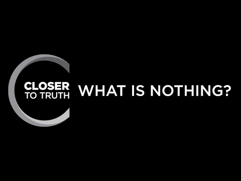 What is Nothing? | Episode 1212 | Closer To Truth