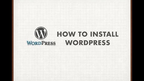 Wordpress Tutorial Series - #2 - How to Install Wordpress