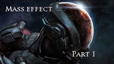 Mass Effect Andromeda Walkthrough Part 1 Eos