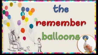 the remember balloons | Fantastic kids story book read aloud