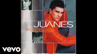 Juanes - Fíjate Bien (Audio)