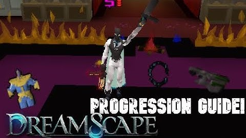 Dreamscape RSPS - Progression guide!!! EP. 1 - Dreamscape Nº1 CUSTOM RSPS!