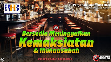 10 Penyebab Lapangnya Hati #5: Bersedia Meninggalkan Kemaksiatan & Muhasabah - Khalid Basalamah