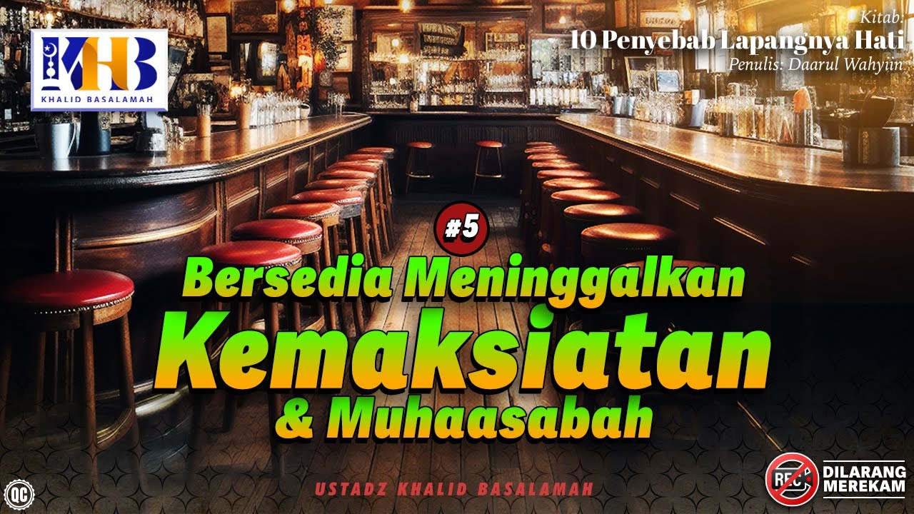 ⁣10 Penyebab Lapangnya Hati #5: Bersedia Meninggalkan Kemaksiatan & Muhasabah - Khalid Basalamah