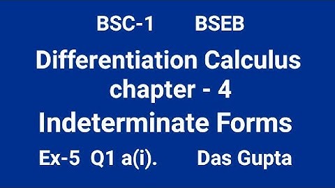Bsc-1 differential calculus solution  chapter -4 Indeterminate Forms   Ex-5 Q1 a(i) math (H)