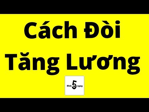 Video Cách Đòi Tăng Lương (hiệu quả 100%) - youtube