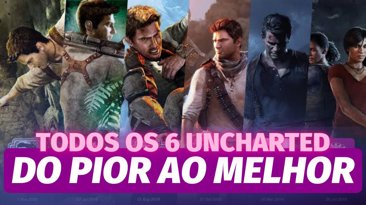 Uncharted: Ranqueamos todos os jogos, do pior ao melhor