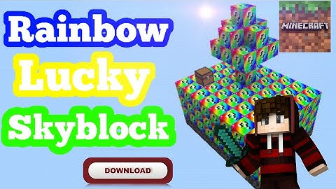 how to download Rainbow lucky Skyblock in Minecraft (Pocket edition)